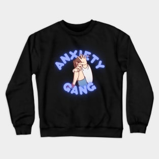 Go Away! - Anxiety Gang Crewneck Sweatshirt